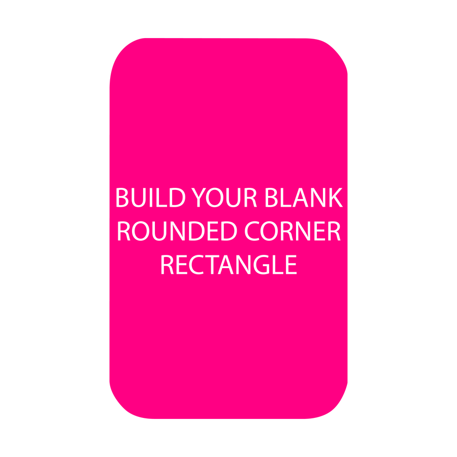 Rounded Corner Rectangle Acrylic Blanks - Blank Builder Shapes