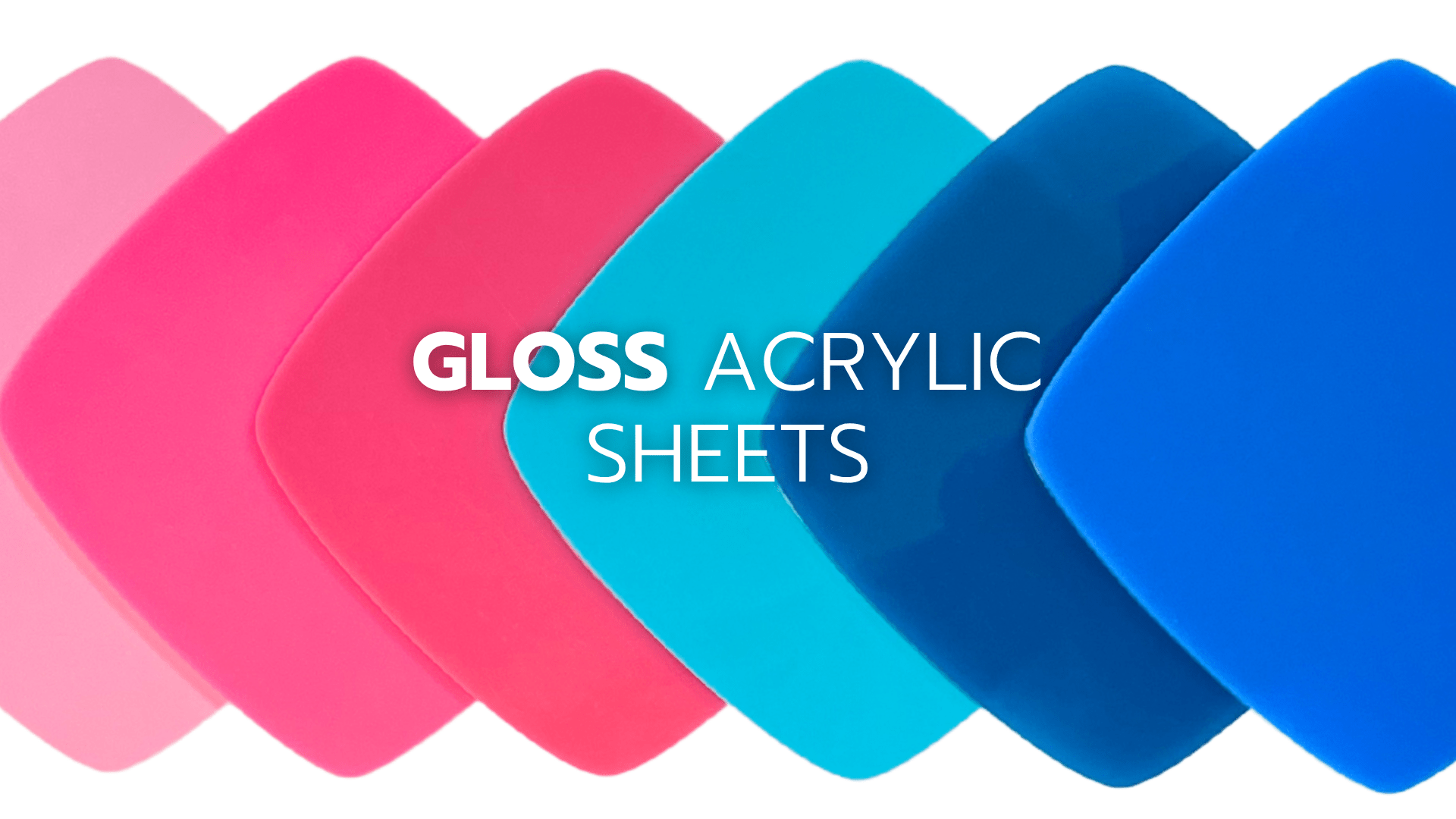 Glossy Acrylic Sheets - Custom Made Better