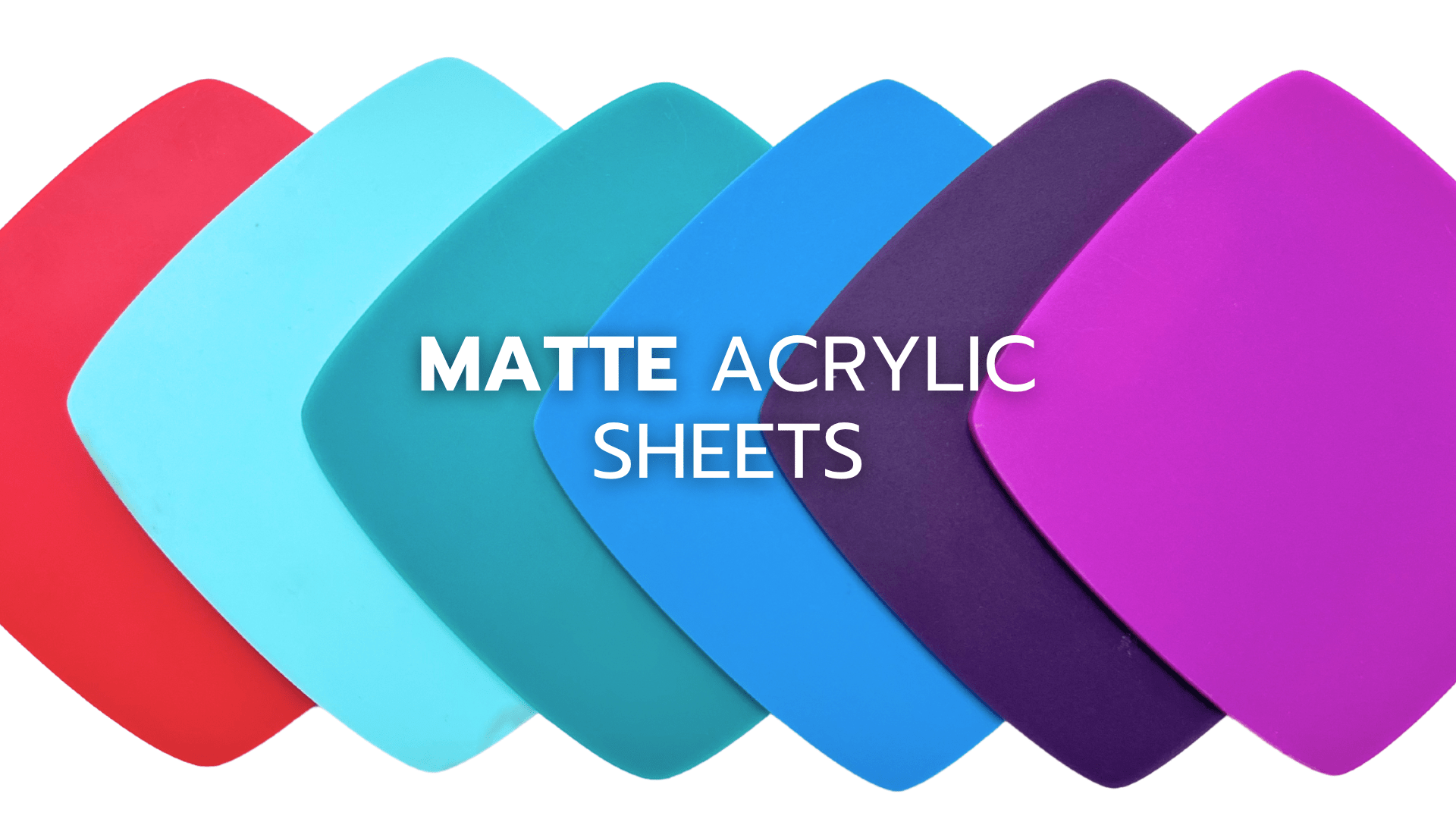 Matte/Gloss Acrylic Sheets - Custom Made Better