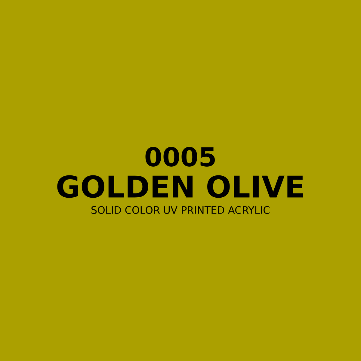 0005 | Golden Olive | Solid Color UV Printed Acrylic - Solid Color UV Printed Acrylic
