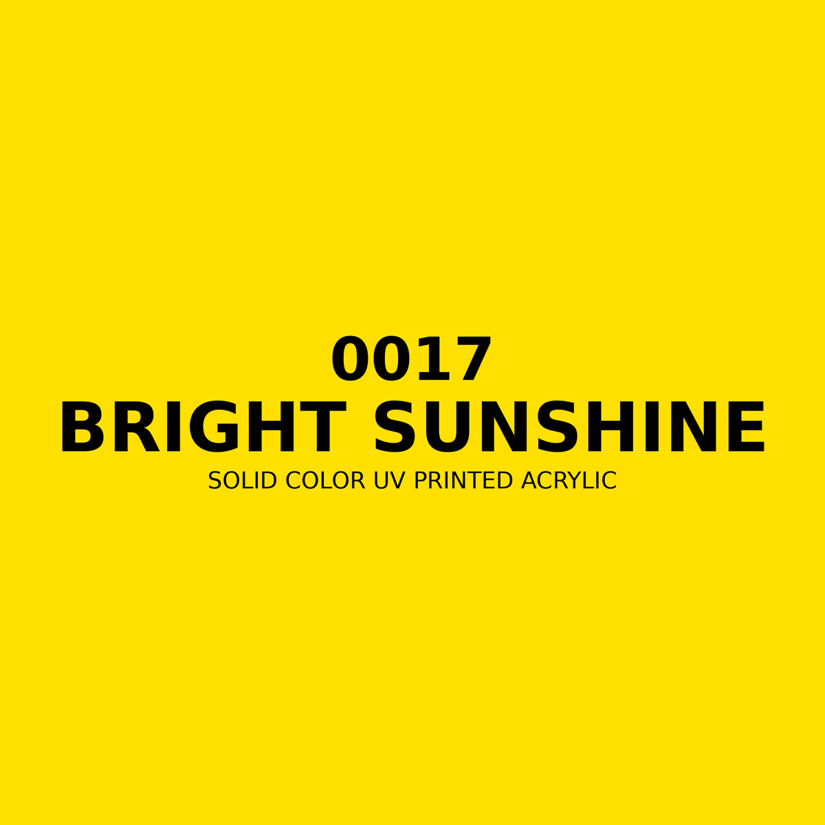 0017 | Bright Sunshine | Solid Color UV Printed Acrylic - Solid Color UV Printed Acrylic