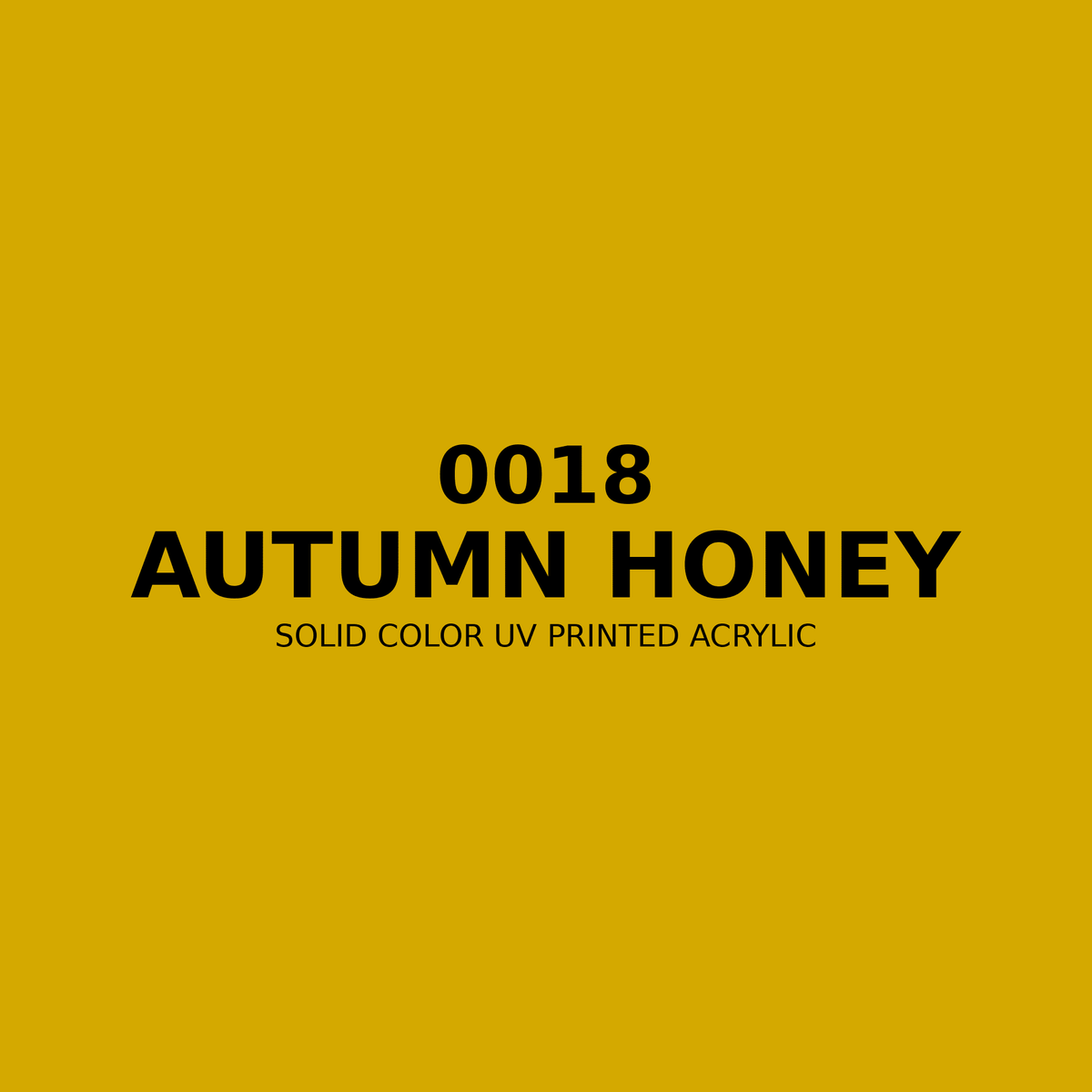 0018 | Autumn Honey | Solid Color UV Printed Acrylic - Solid Color UV Printed Acrylic