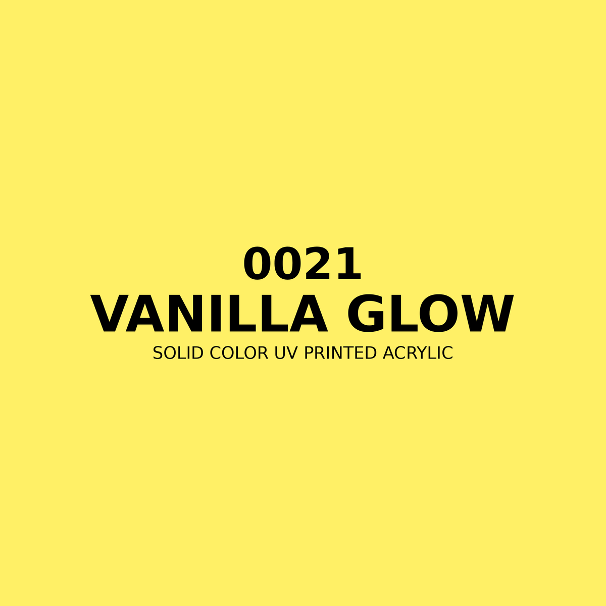 0021 | Vanilla Glow | Solid Color UV Printed Acrylic - Solid Color UV Printed Acrylic