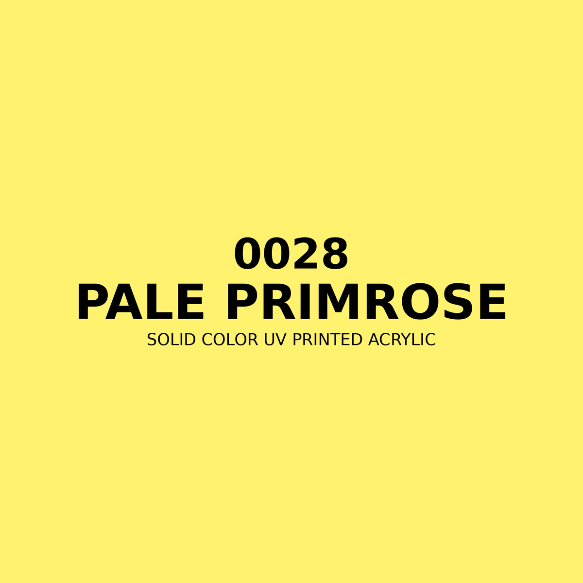 0028 | Pale Primrose | Solid Color UV Printed Acrylic - Solid Color UV Printed Acrylic