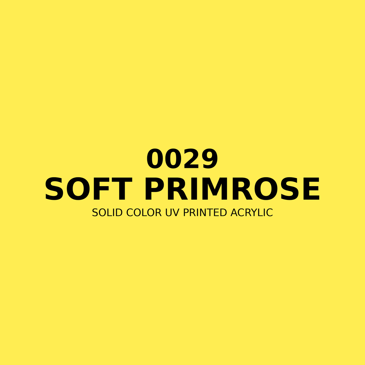 0029 | Soft Primrose | Solid Color UV Printed Acrylic - Solid Color UV Printed Acrylic