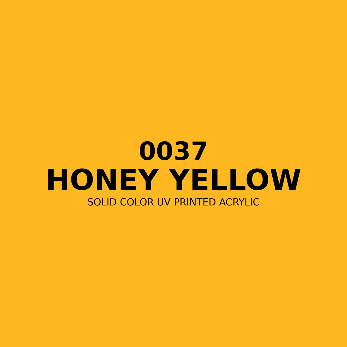 0037 | Honey Yellow | Solid Color UV Printed Acrylic - Solid Color UV Printed Acrylic