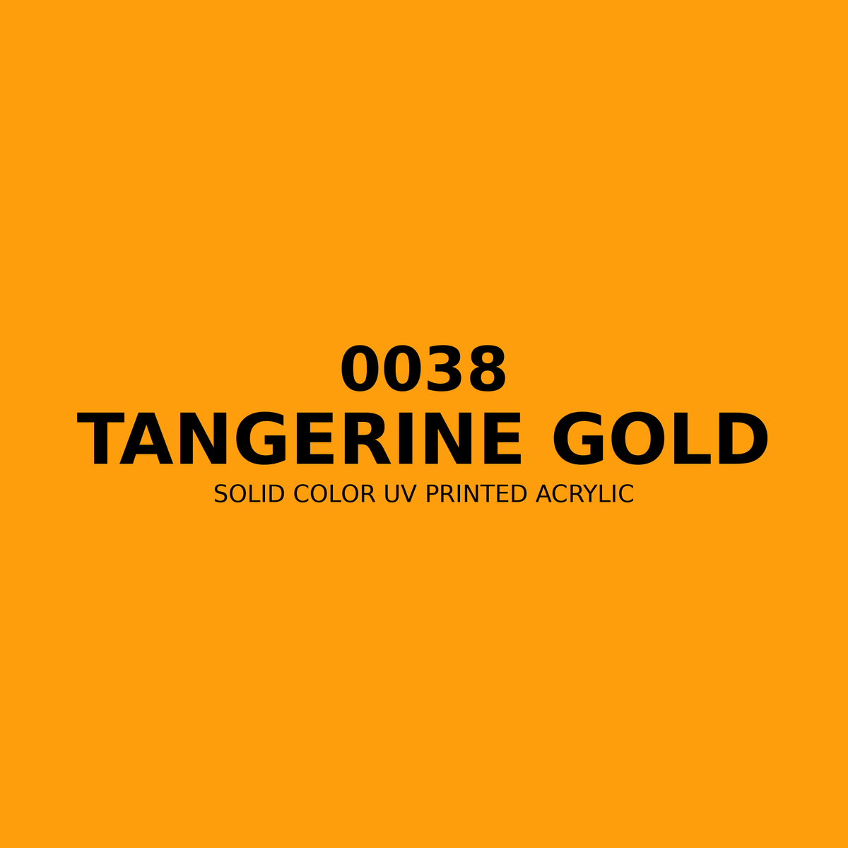 0038 | Tangerine Gold | Solid Color UV Printed Acrylic - Solid Color UV Printed Acrylic