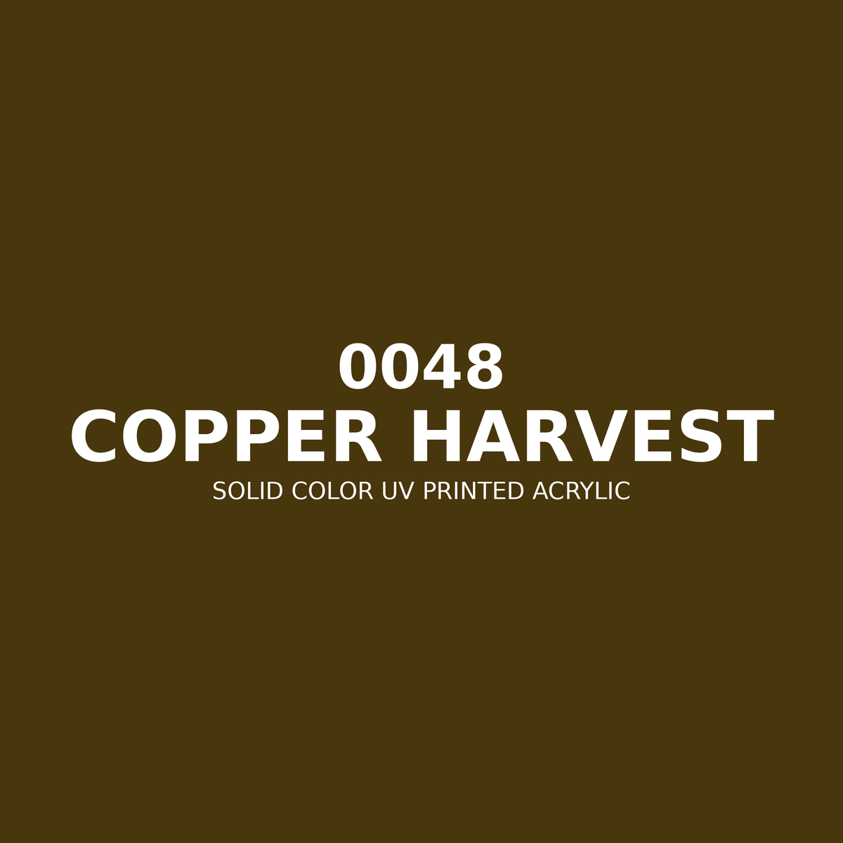 0048 | Copper Harvest | Solid Color UV Printed Acrylic - Solid Color UV Printed Acrylic