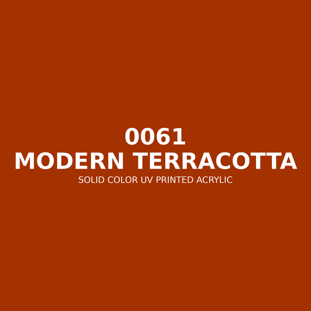 0061 | Modern Terracotta | Solid Color UV Printed Acrylic - Solid Color UV Printed Acrylic