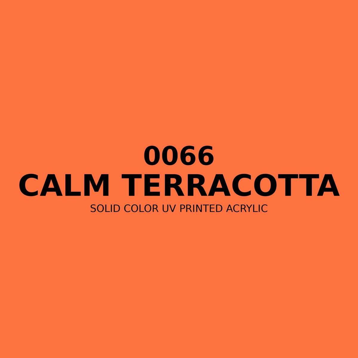 0066 | Calm Terracotta | Solid Color UV Printed Acrylic - Solid Color UV Printed Acrylic