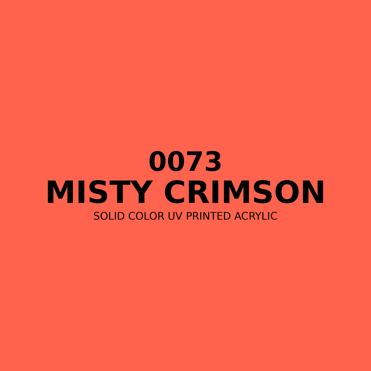 0073 | Misty Crimson | Solid Color UV Printed Acrylic - Solid Color UV Printed Acrylic