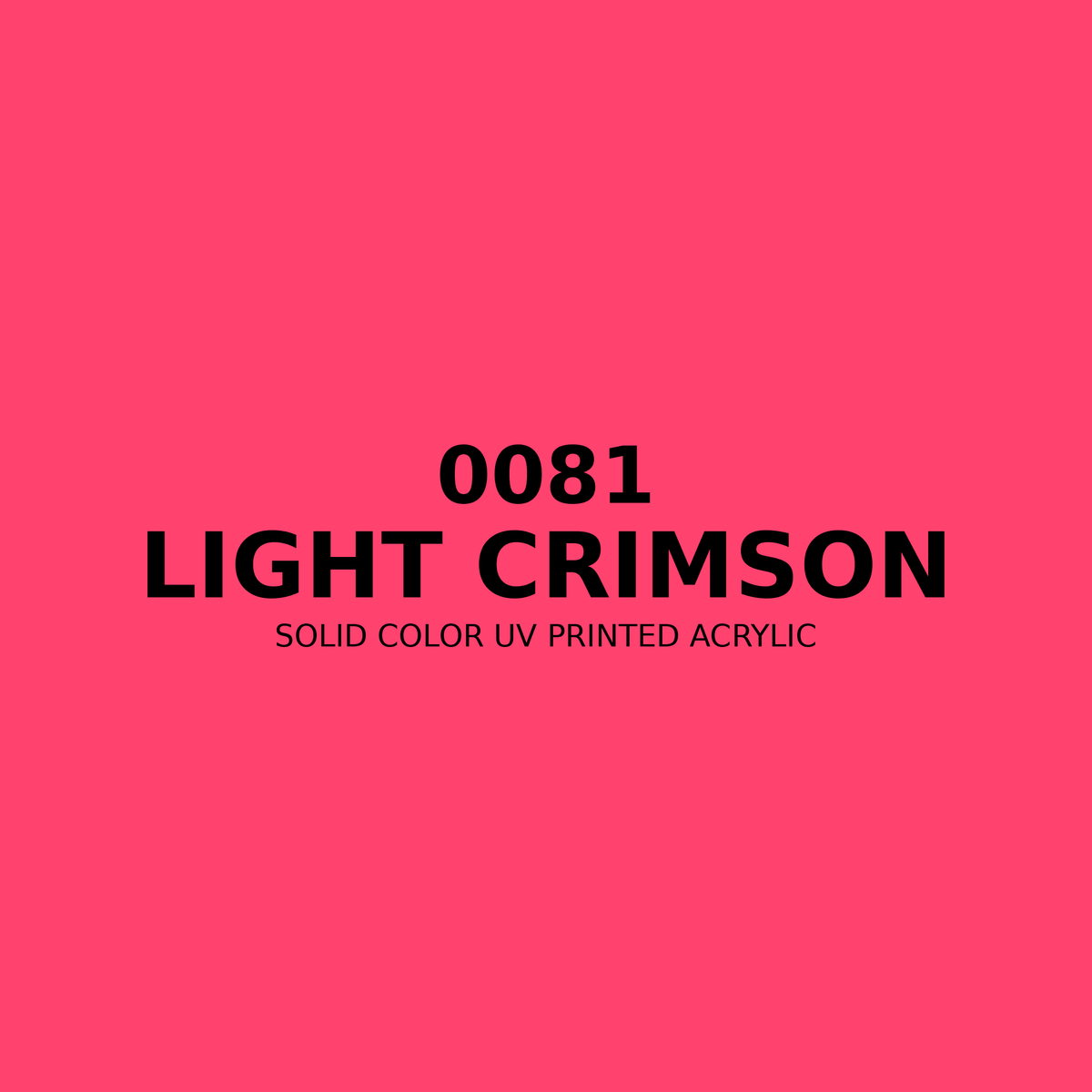 0081 | Light Crimson | Solid Color UV Printed Acrylic - Solid Color UV Printed Acrylic