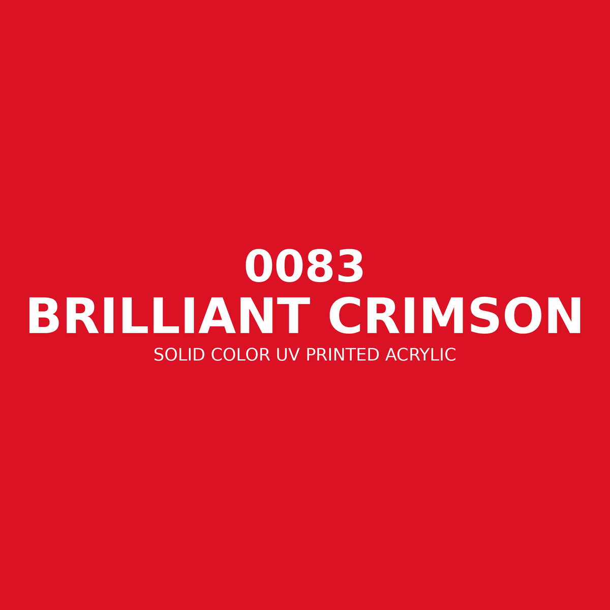 0083 | Brilliant Crimson | Solid Color UV Printed Acrylic - Solid Color UV Printed Acrylic