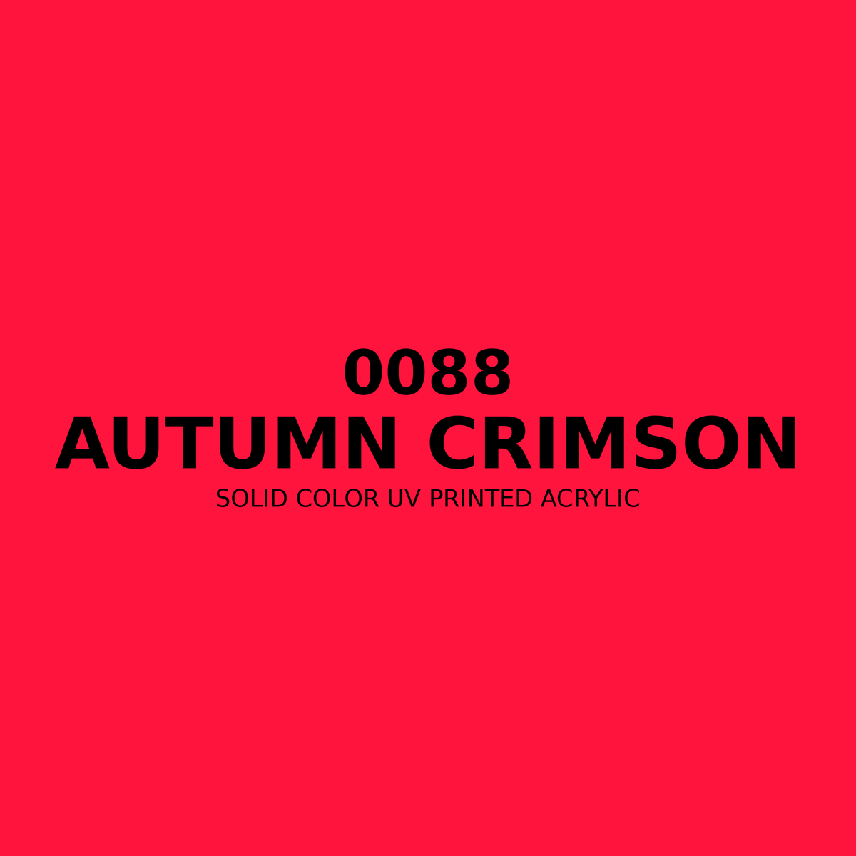 0088 | Autumn Crimson | Solid Color UV Printed Acrylic - Solid Color UV Printed Acrylic