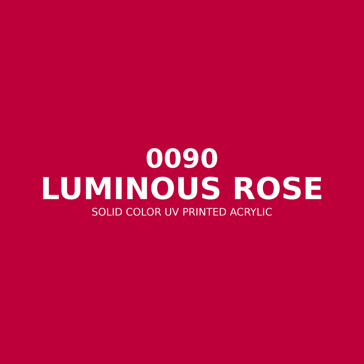 0090 | Luminous Rose | Solid Color UV Printed Acrylic - Solid Color UV Printed Acrylic