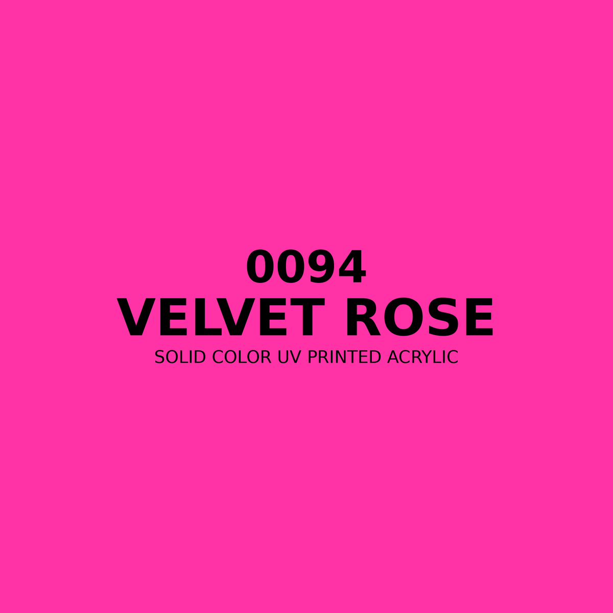 0094 | Velvet Rose | Solid Color UV Printed Acrylic - Solid Color UV Printed Acrylic