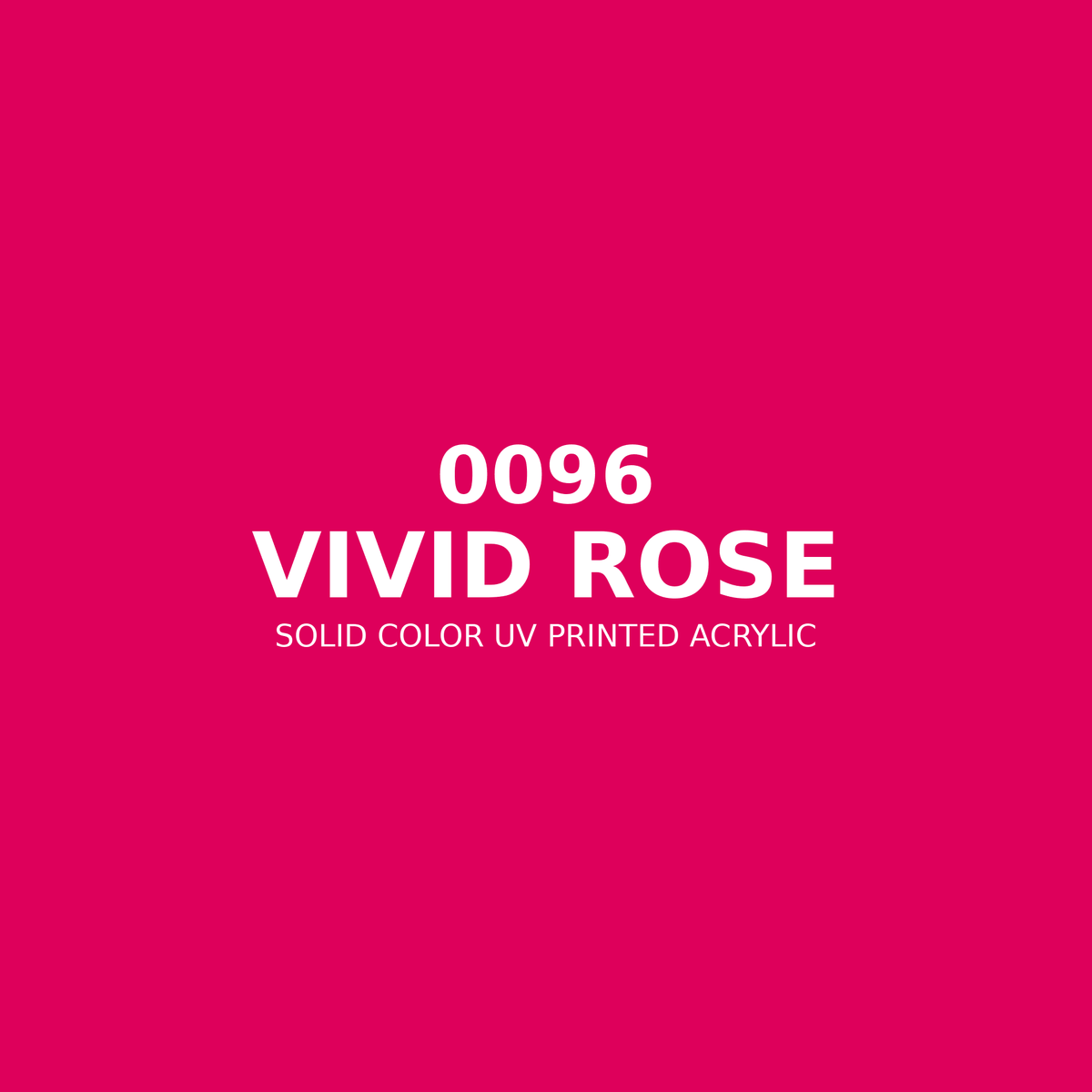 0096 | Vivid Rose | Solid Color UV Printed Acrylic - Solid Color UV Printed Acrylic