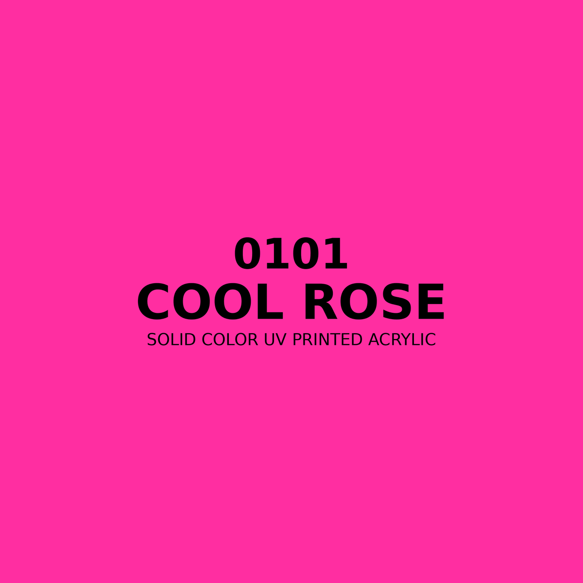 0101 | Cool Rose | Solid Color UV Printed Acrylic - Solid Color UV Printed Acrylic