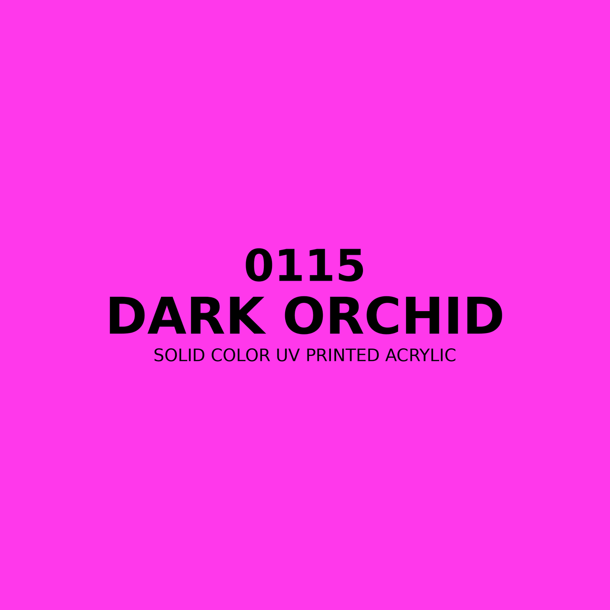 0115 | Dark Orchid | Solid Color UV Printed Acrylic - Solid Color UV Printed Acrylic