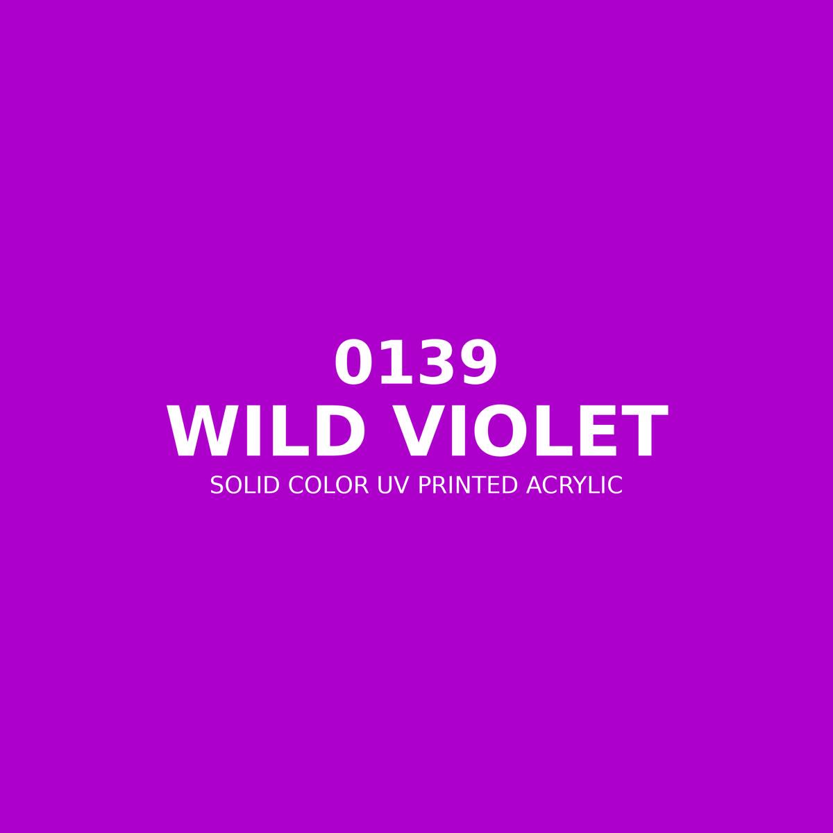 0139 | Wild Violet | Solid Color UV Printed Acrylic - Solid Color UV Printed Acrylic