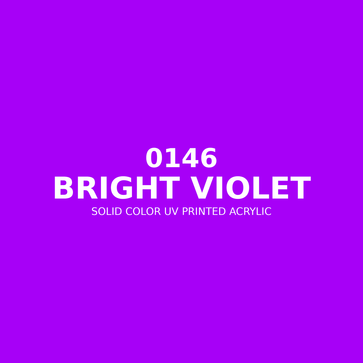 0146 | Bright Violet | Solid Color UV Printed Acrylic - Solid Color UV Printed Acrylic