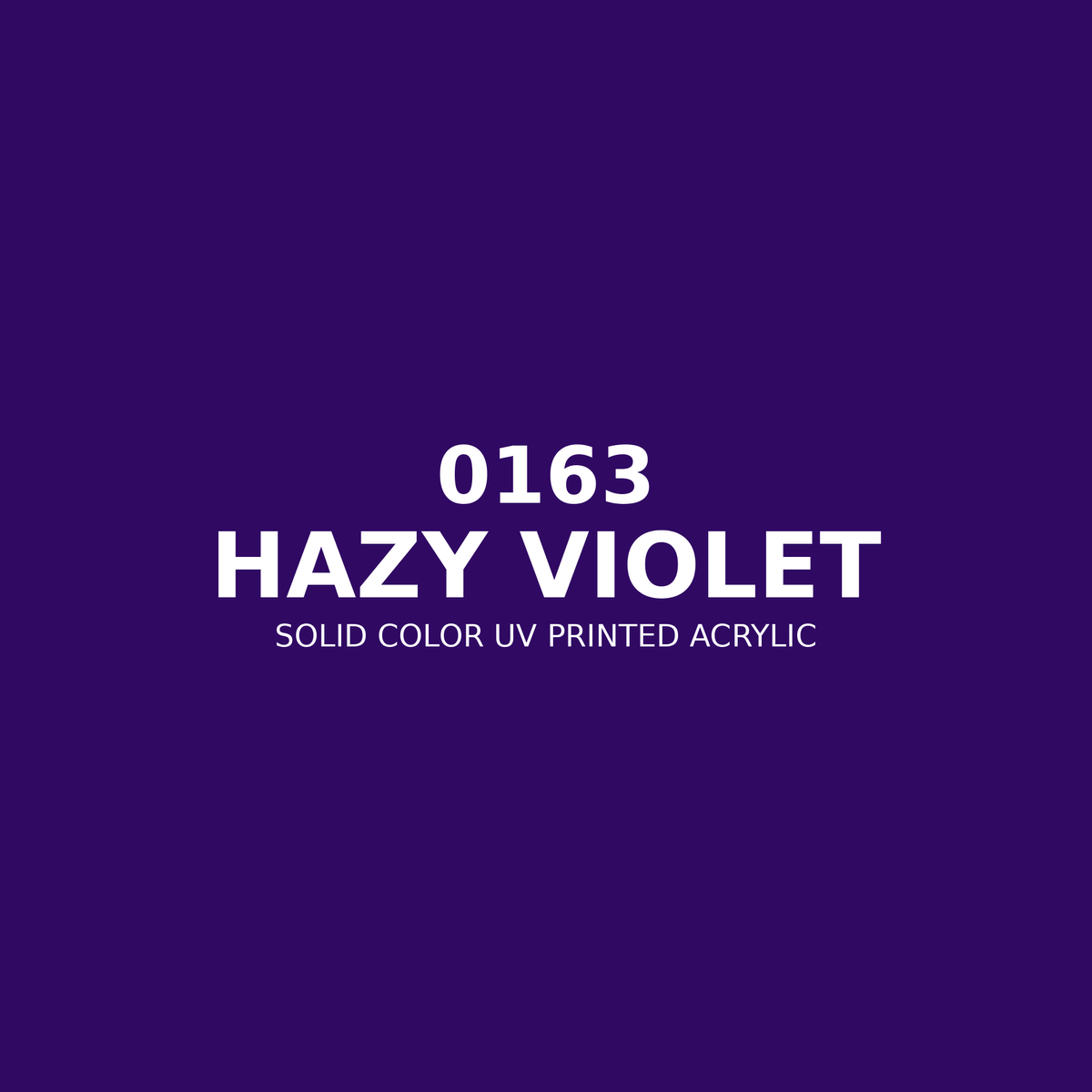 0163 | Hazy Violet | Solid Color UV Printed Acrylic - Solid Color UV Printed Acrylic