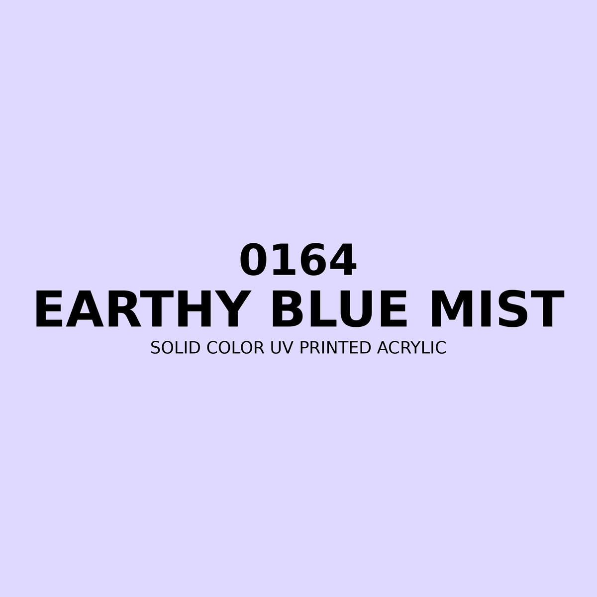 0164 | Earthy Blue Mist | Solid Color UV Printed Acrylic - Solid Color UV Printed Acrylic