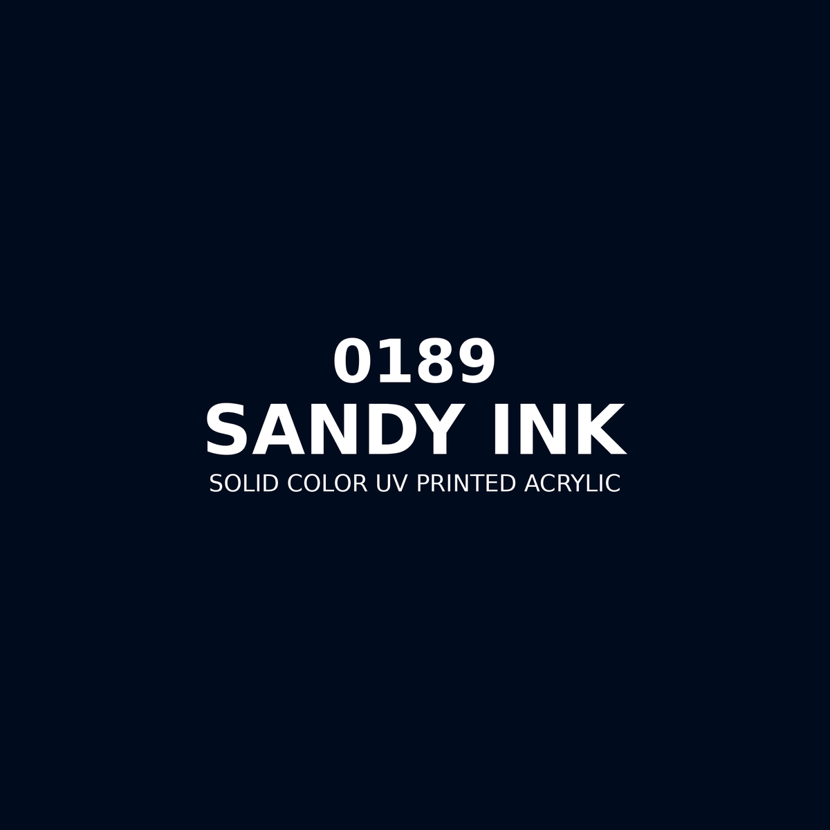 0189 | Sandy Ink | Solid Color UV Printed Acrylic - Solid Color UV Printed Acrylic
