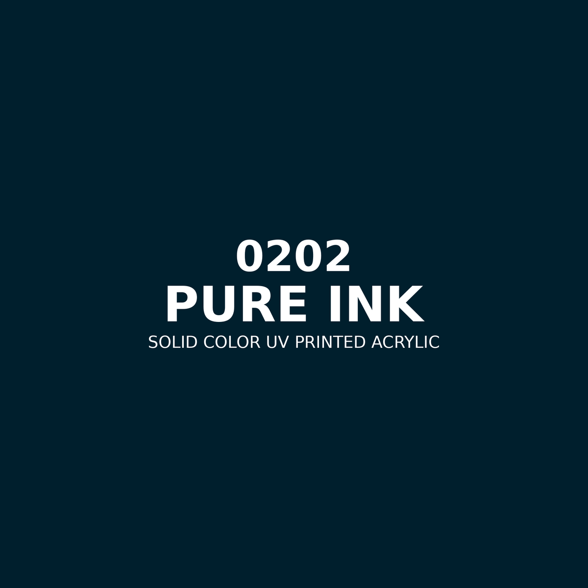 0202 | Pure Ink | Solid Color UV Printed Acrylic - Solid Color UV Printed Acrylic