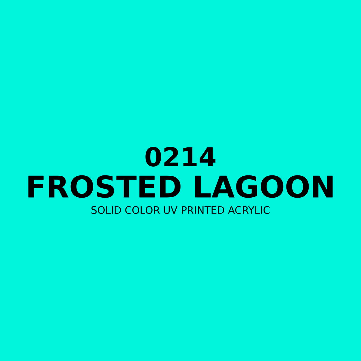 0214 | Frosted Lagoon | Solid Color UV Printed Acrylic - Solid Color UV Printed Acrylic