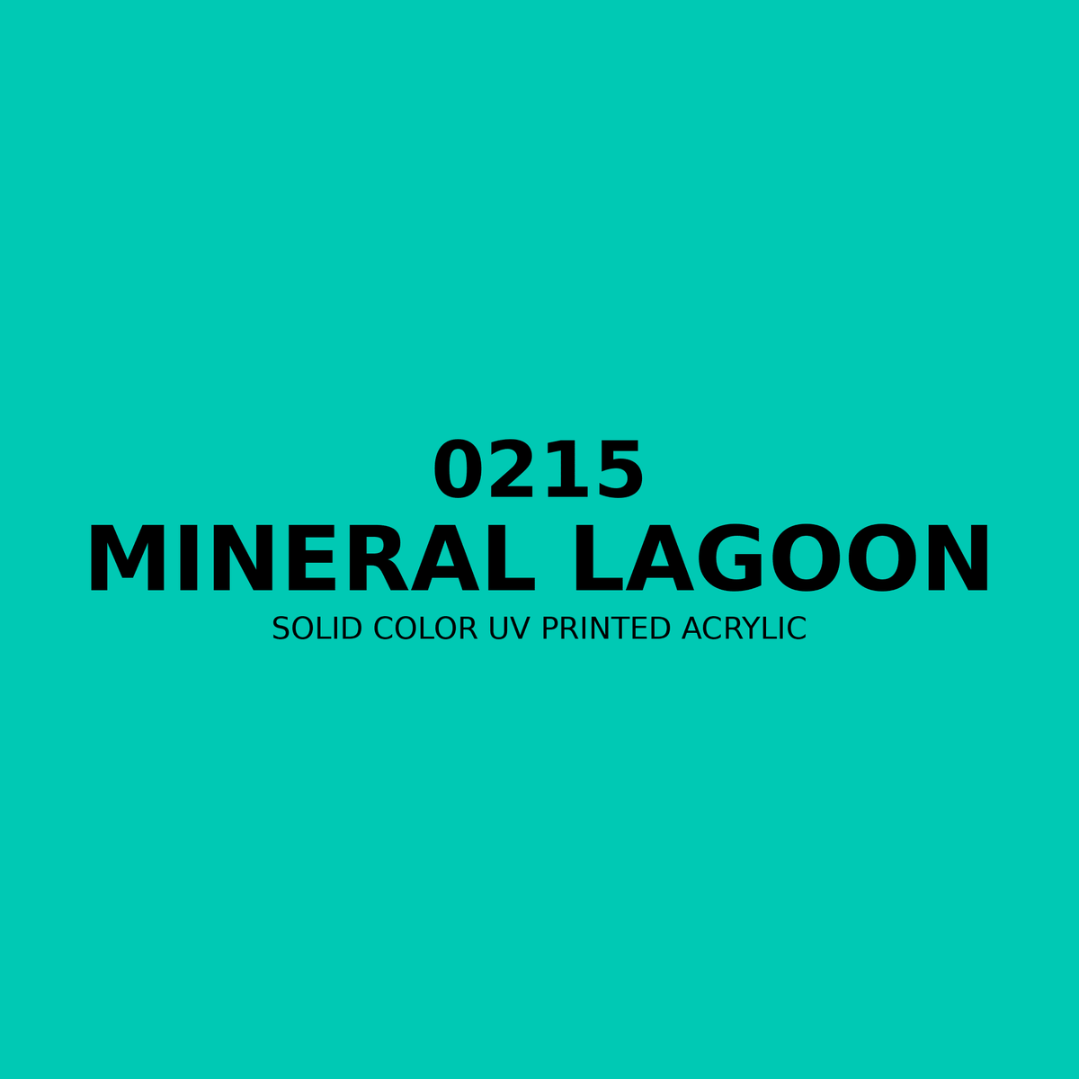 0215 | Mineral Lagoon | Solid Color UV Printed Acrylic - Solid Color UV Printed Acrylic