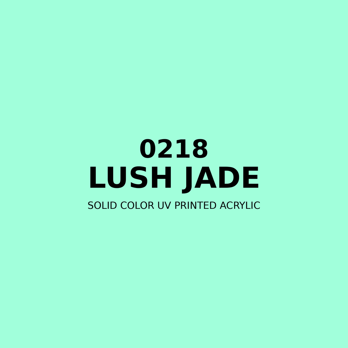 0218 | Lush Jade | Solid Color UV Printed Acrylic - Solid Color UV Printed Acrylic