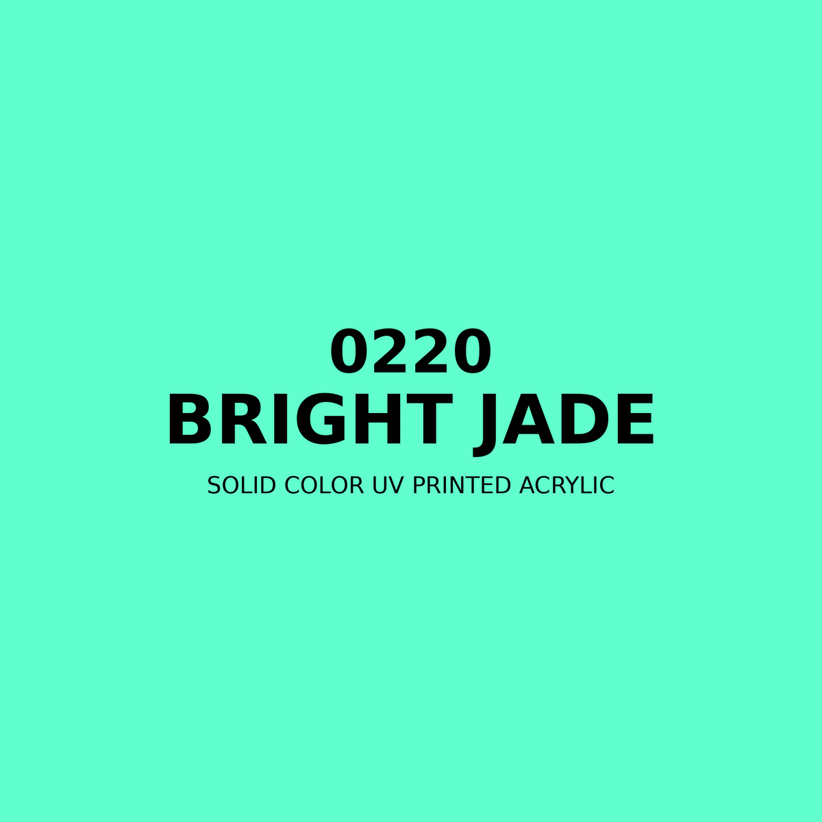 0220 | Bright Jade | Solid Color UV Printed Acrylic - Solid Color UV Printed Acrylic