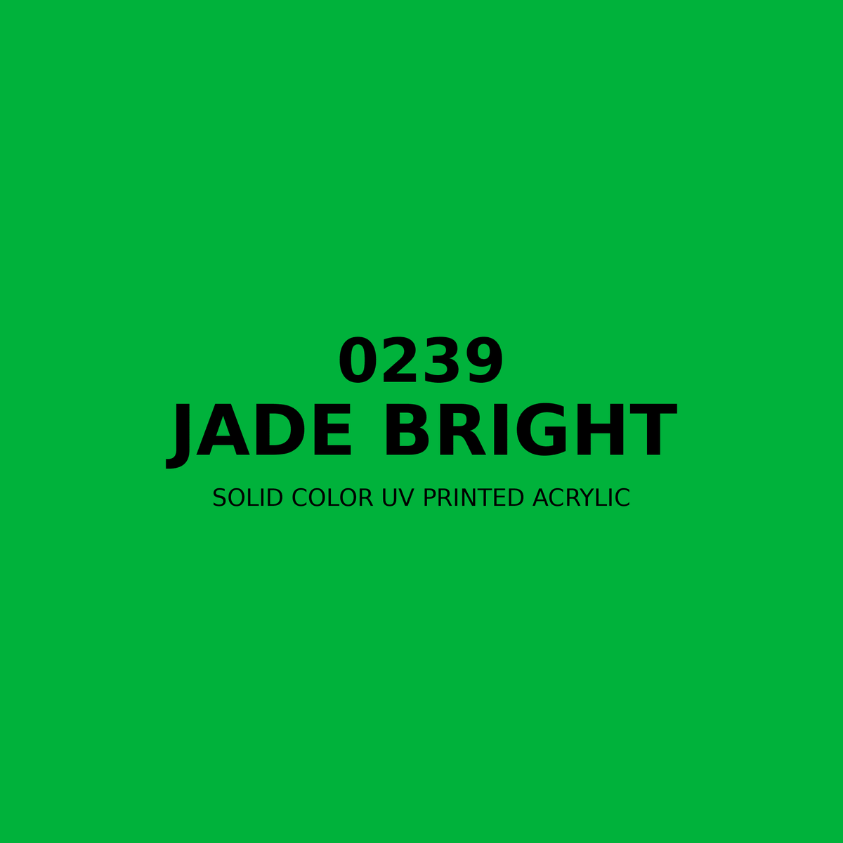 0239 | Jade Bright | Solid Color UV Printed Acrylic - Solid Color UV Printed Acrylic