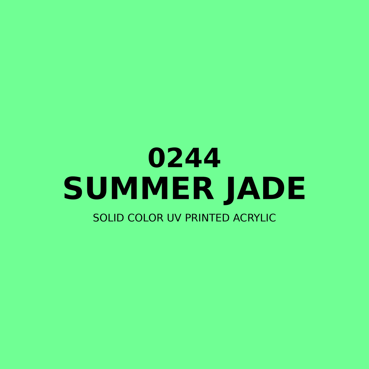 0244 | Summer Jade | Solid Color UV Printed Acrylic - Solid Color UV Printed Acrylic