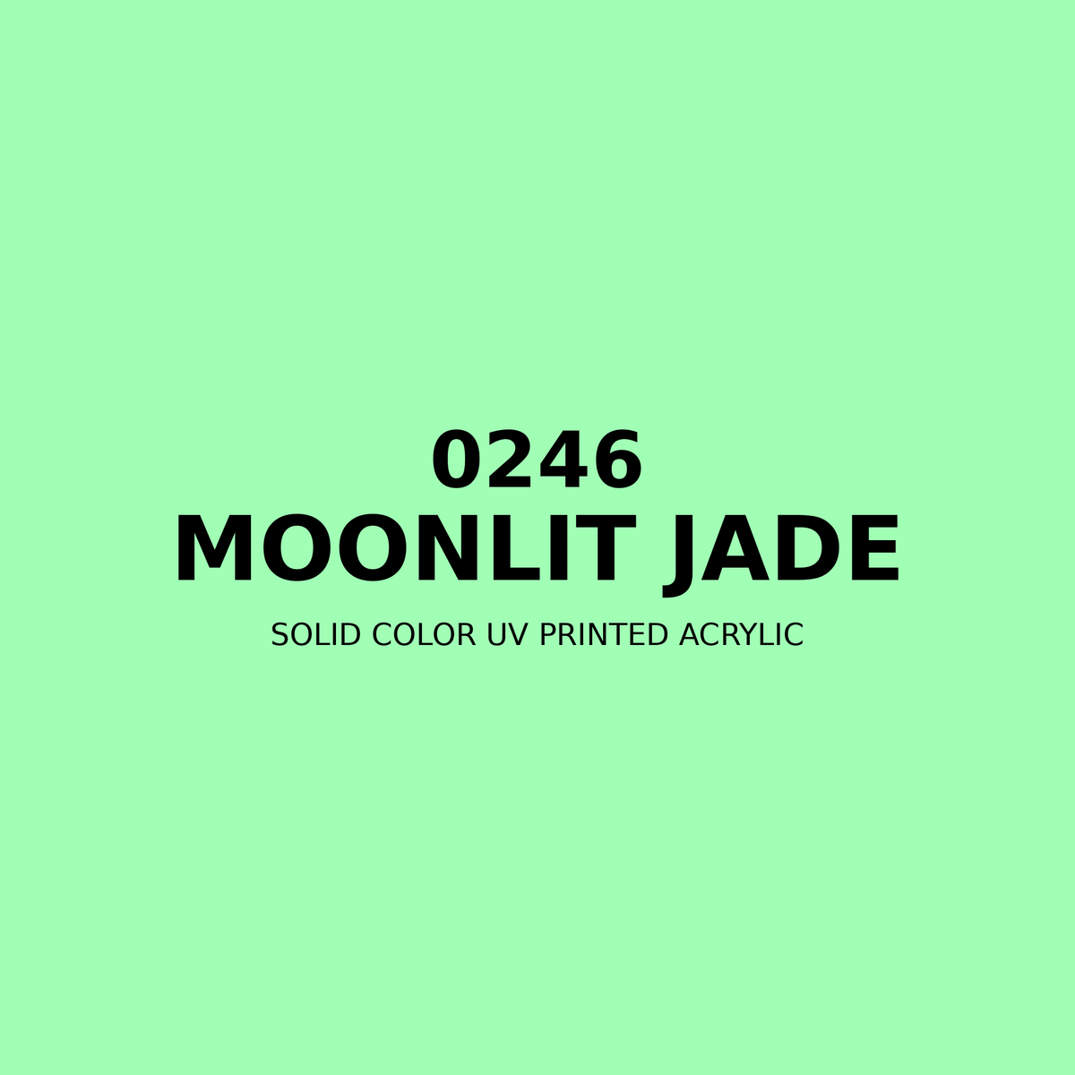 0246 | Moonlit Jade | Solid Color UV Printed Acrylic - Solid Color UV Printed Acrylic