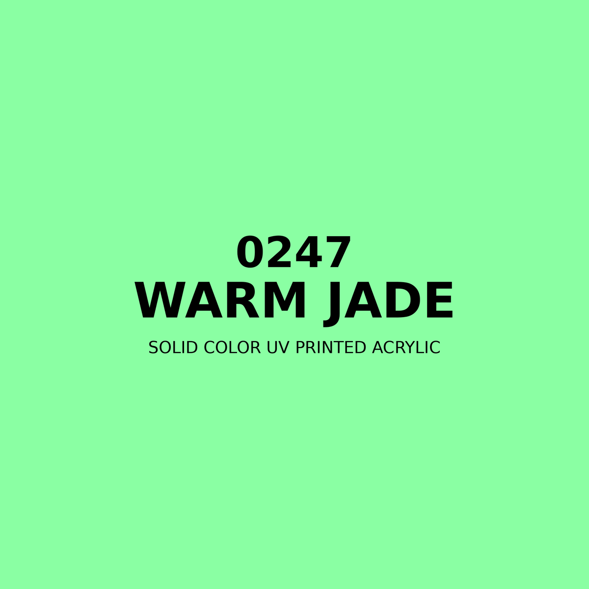 0247 | Warm Jade | Solid Color UV Printed Acrylic - Solid Color UV Printed Acrylic