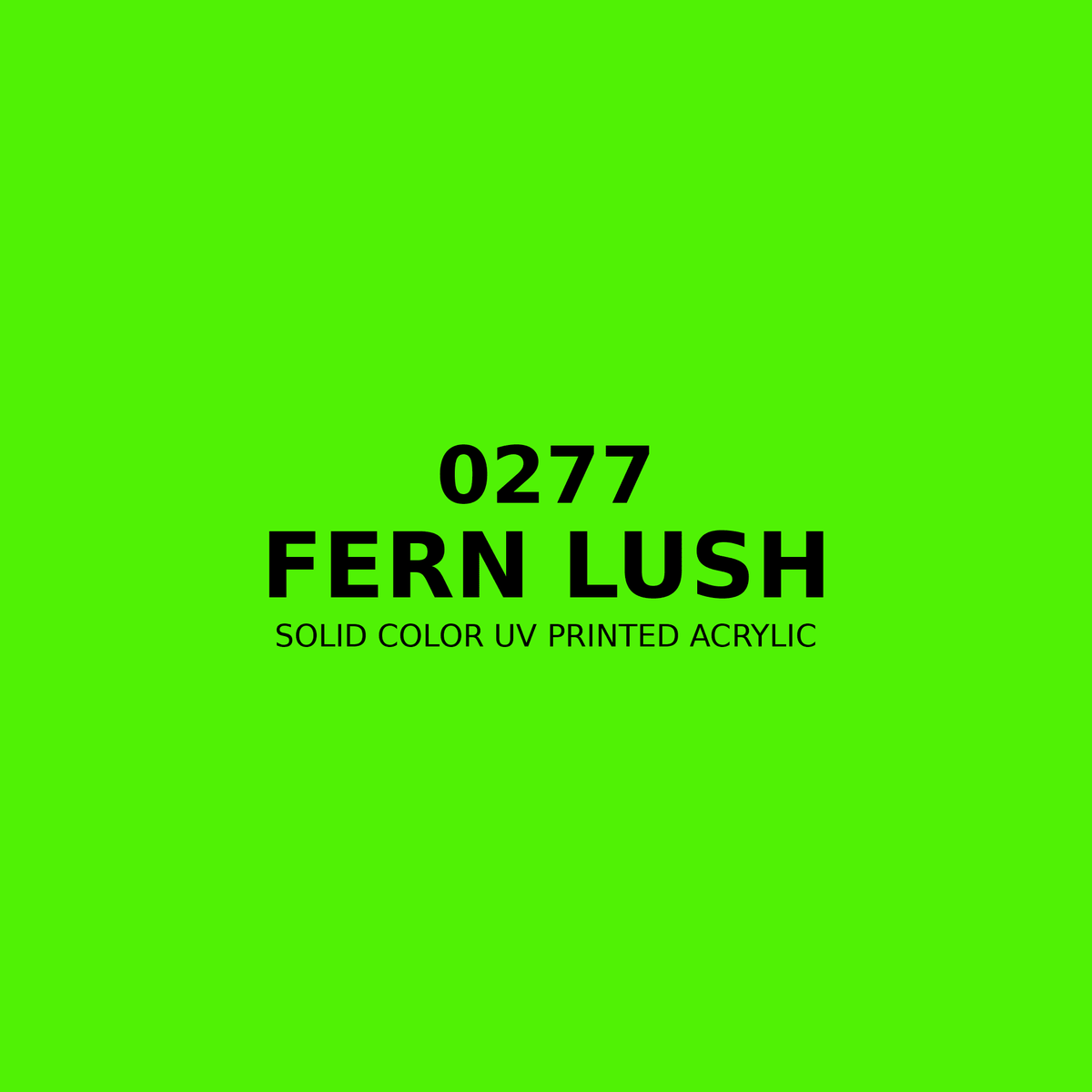 0277 | Fern Lush | Solid Color UV Printed Acrylic - Solid Color UV Printed Acrylic