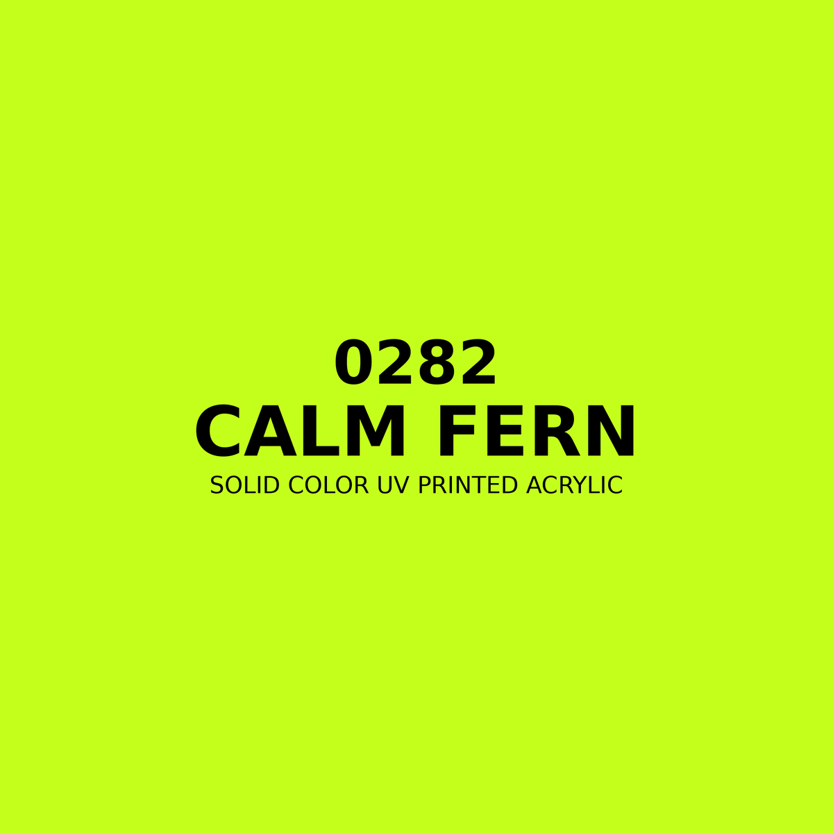 0282 | Calm Fern | Solid Color UV Printed Acrylic - Solid Color UV Printed Acrylic