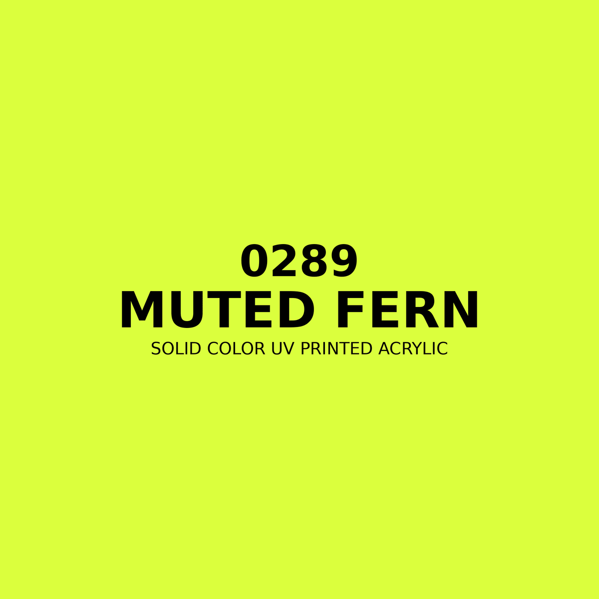 0289 | Muted Fern | Solid Color UV Printed Acrylic - Solid Color UV Printed Acrylic