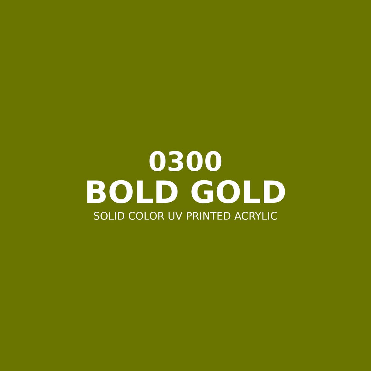 0300 | Bold Gold | Solid Color UV Printed Acrylic - Solid Color UV Printed Acrylic