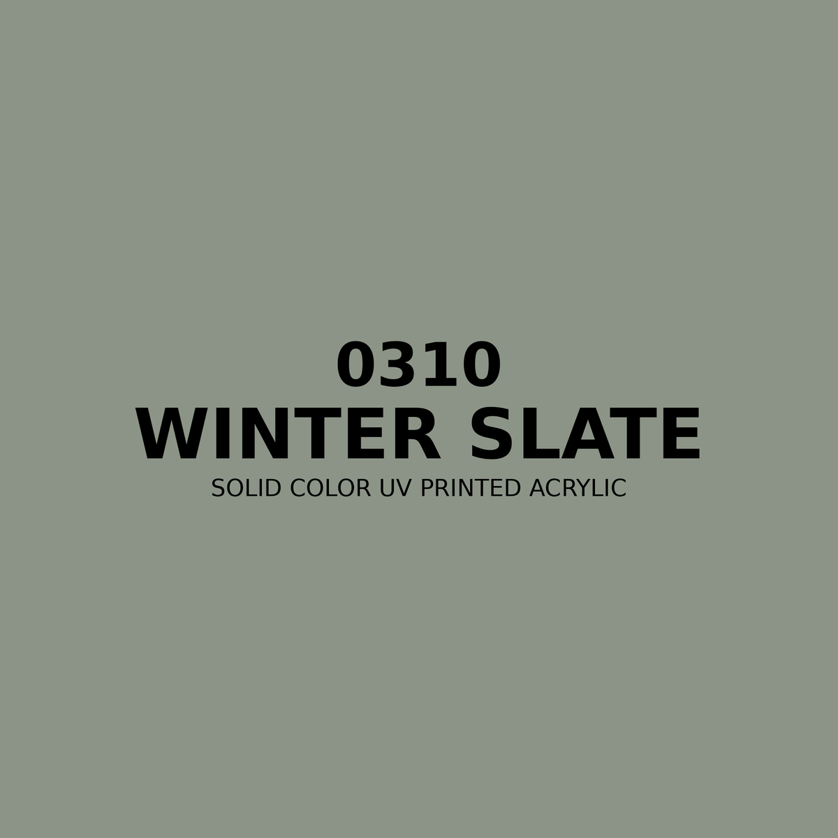 0310 | Winter Slate | Solid Color UV Printed Acrylic - Solid Color UV Printed Acrylic