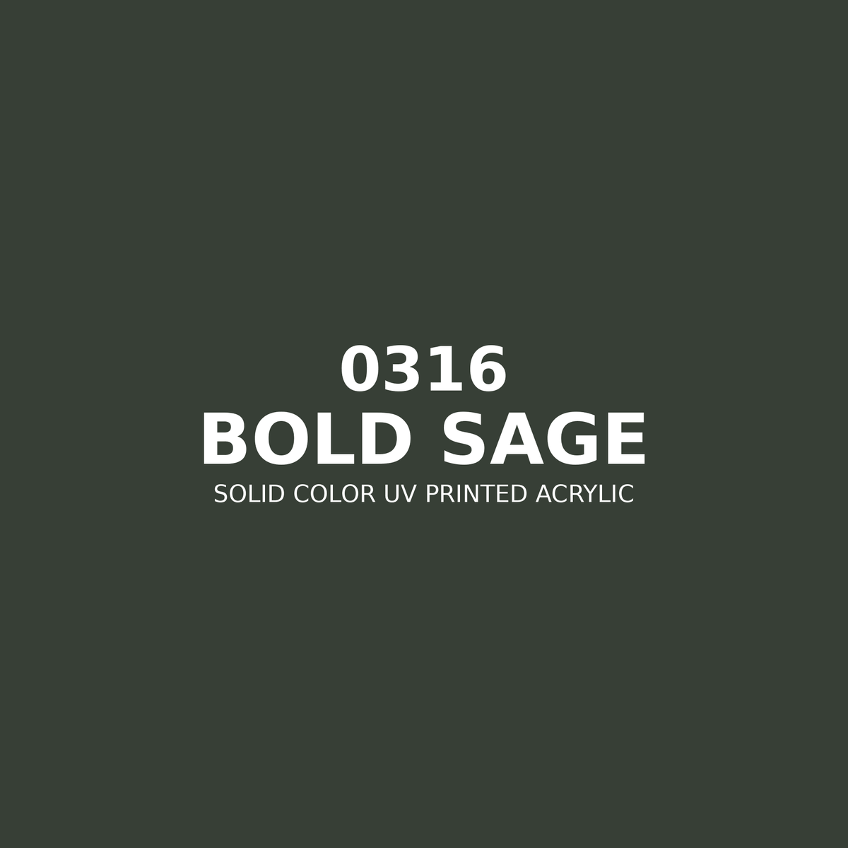 0316 | Bold Sage | Solid Color UV Printed Acrylic - Solid Color UV Printed Acrylic