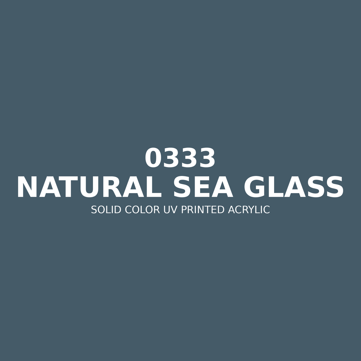 0333 | Natural Sea Glass | Solid Color UV Printed Acrylic - Solid Color UV Printed Acrylic
