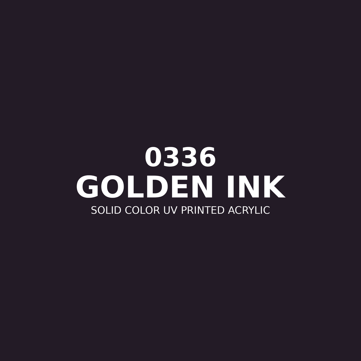 0336 | Golden Ink | Solid Color UV Printed Acrylic - Solid Color UV Printed Acrylic