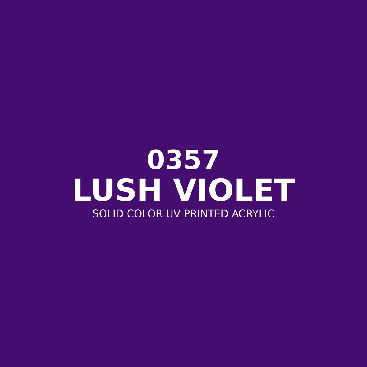 0357 | Lush Violet | Solid Color UV Printed Acrylic - Solid Color UV Printed Acrylic