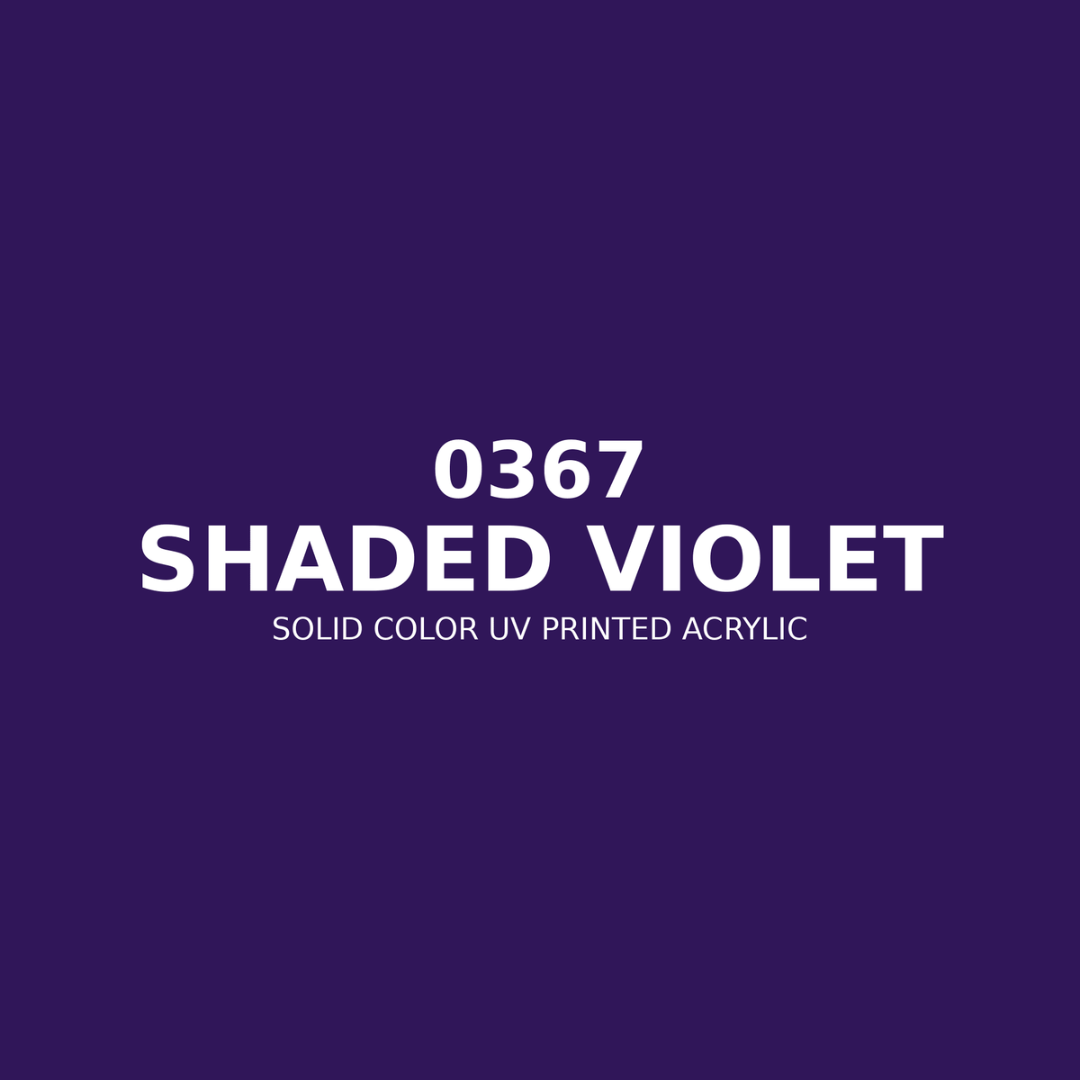 0367 | Shaded Violet | Solid Color UV Printed Acrylic - Solid Color UV Printed Acrylic