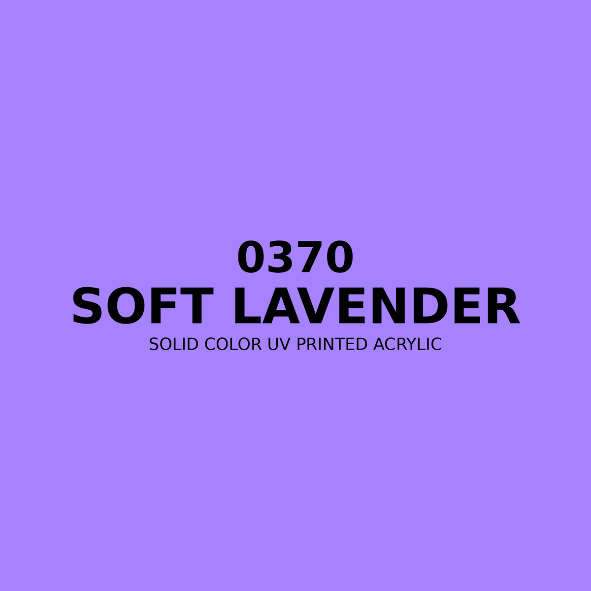 0370 | Soft Lavender | Solid Color UV Printed Acrylic - Solid Color UV Printed Acrylic