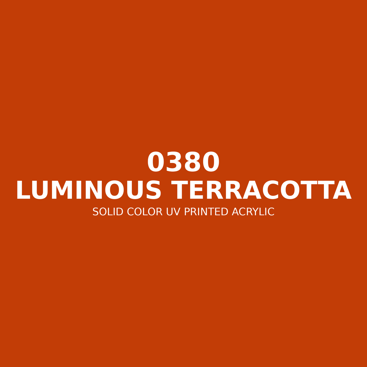 0380 | Luminous Terracotta | Solid Color UV Printed Acrylic - Solid Color UV Printed Acrylic
