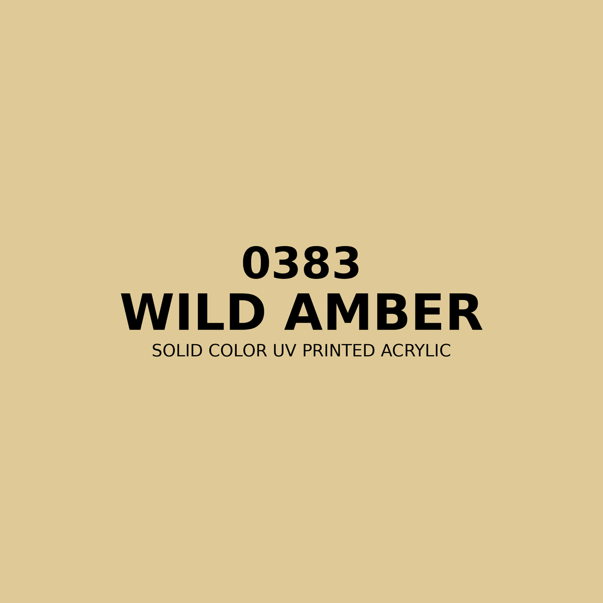 0383 | Wild Amber | Solid Color UV Printed Acrylic - Solid Color UV Printed Acrylic